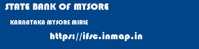 STATE BANK OF MYSORE  KARNATAKA MYSORE MIRLE   ifsc code
